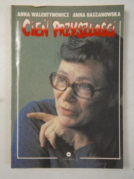 Walentynowicz ,   - Cień przyszłości