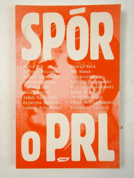 Fik Marta, Friszke Andrzej, Kula Marcin - Spór o PRL