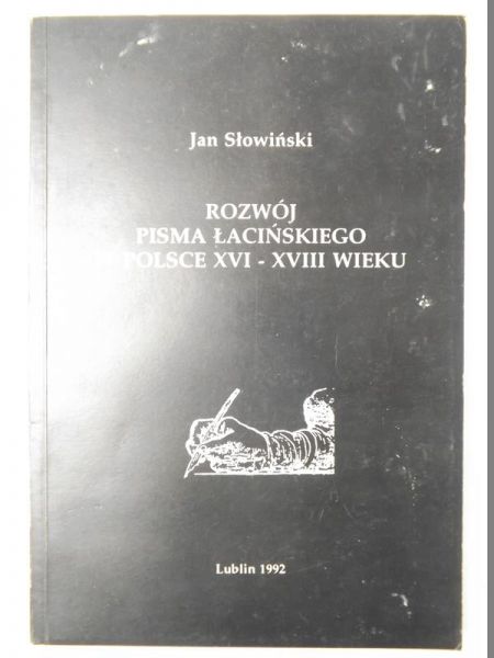 Rozwój pisma łacińskiego w Polsce XVI-XVIII wieku