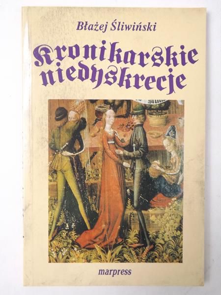 Kronikarskie niedyskrecje, czyli życie prywatne Piastów