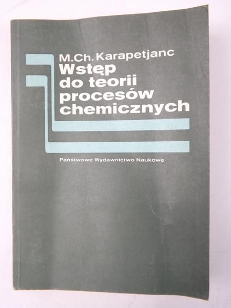 Karapetjanc M.Ch - Wstęp do teorii procesów chiemicznych