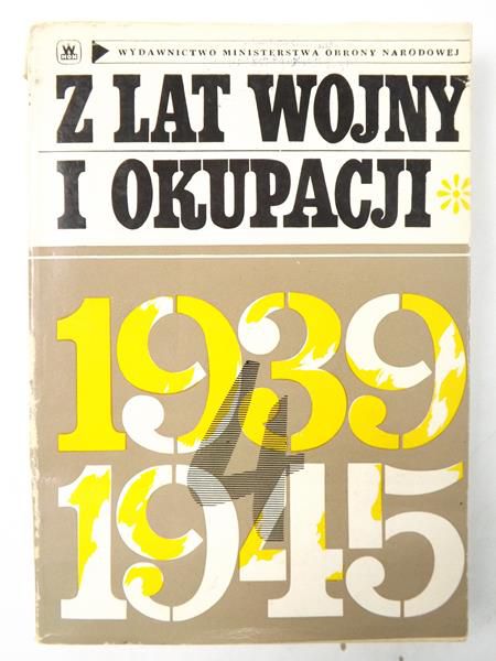 Z lat wojny i okupacji 1939-1945