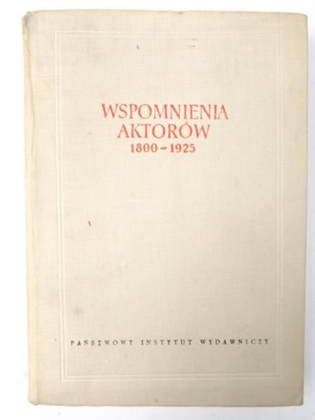 Wspomnienia aktorów 1800-1925