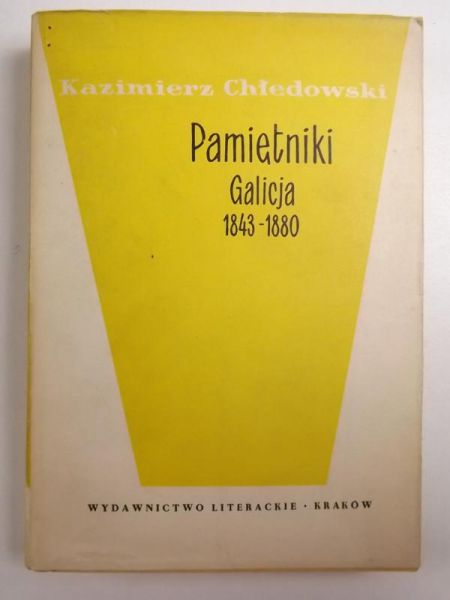 Pamiętniki. Galicja  1843-1880, Tom I