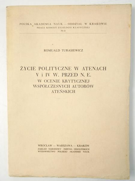 Życie polityczne w Atenach V i IV w. p.n.e. w ocenie krytycznej współczesnych autorów ateńskich