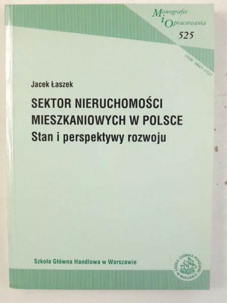Sektor nieruchomości mieszkaniowych w Polsce. Stan i perspektywy rozwoju