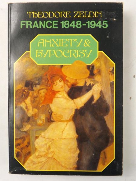 Anxiety & Hypocrisy. France 1848-1945