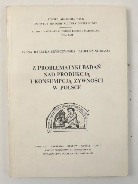 Sobczak Tadeusz - Z problematyki badań nad produkcją i konsumpcją żywności w Polsce