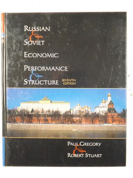 Gregory Paul, Stuart Robert - Russian and Soviet Economic Performance and Structure