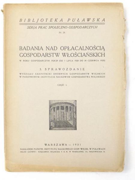 Badania nad opłacalnością gospodarstw włościańskich w roku gospodarczym 1928/29, 1931 r.