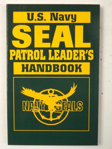 U.S. Navy Seal Patrol Leader's Handbook