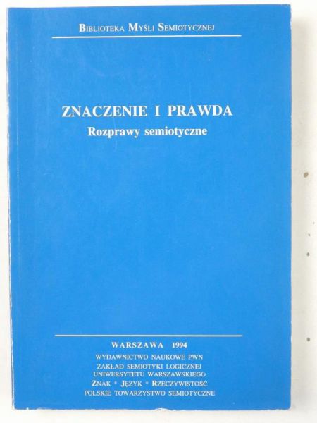 Znaczenie i prawda. Rozprawy semiotyczne