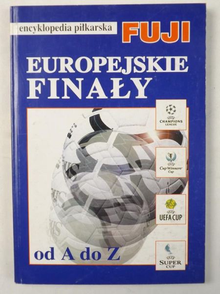 Europejskie finały od A do Z