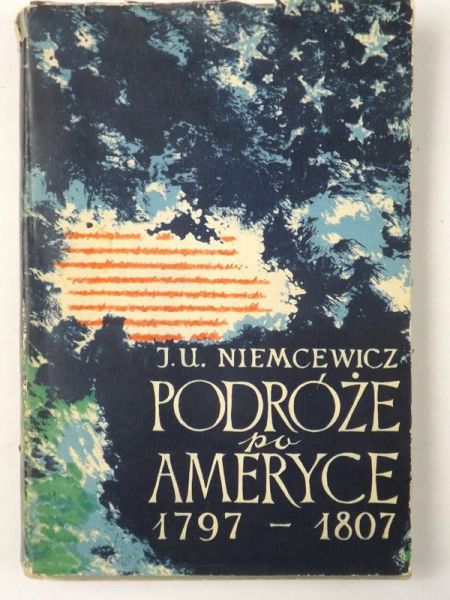 Niemcewicz J. U. - Podróż po Ameryce 1797-1807