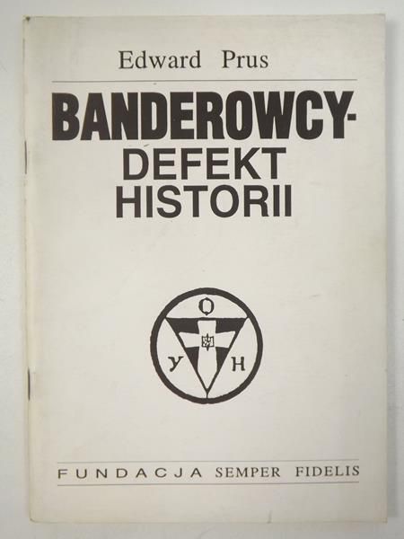 Prus Edward - Banderowcy. Defekt historii, Wyd. 1