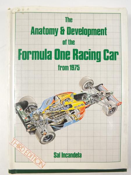 Incandela Sal - The anathomy & developent of the Formula One Racing Car from 1975
