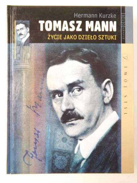 Tomasz Mann: Życie jako dzieło sztuki