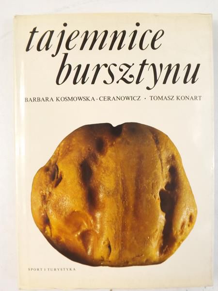 Kosmowska-Ceranowicz Barbara, Konart Tomasz - Tajemnice bursztynu