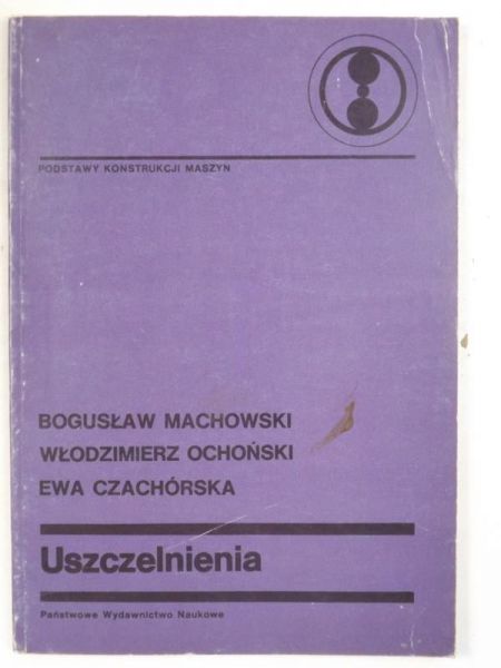 Machowski Bogusław, Ochoński Włodzimierz,   - Uszczelnienia