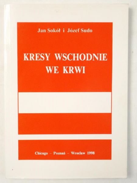 Sokół Jan,   - Kresy Wschodnie we krwi