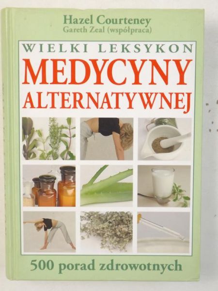 Courteney Hazel - Wielki leksykon medycyny alternatywnej