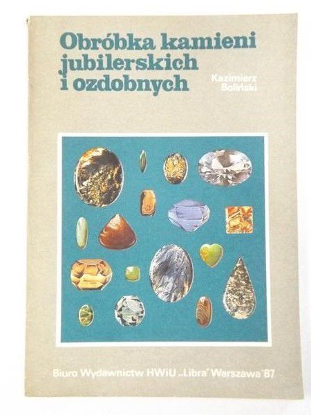 Obróbka kamieni jubilerskich i ozdobnych