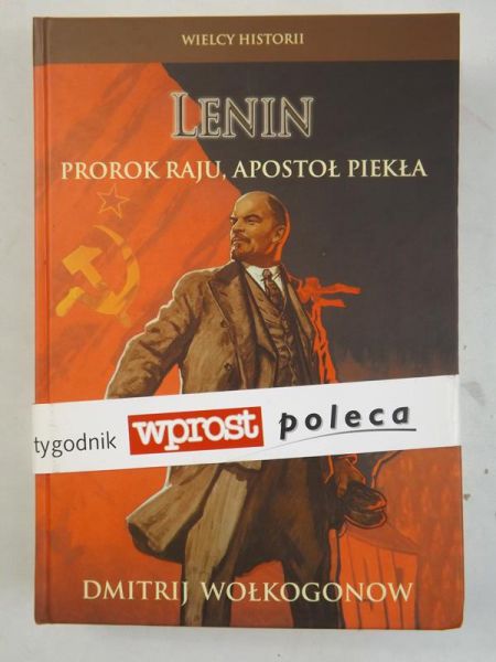 Lenin. Prorok raju, apostoł piekła