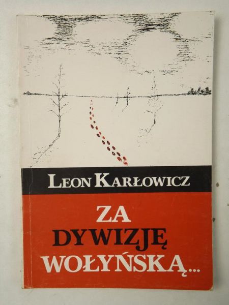 Karłowicz Leon - Za Dywizję Wołyńską