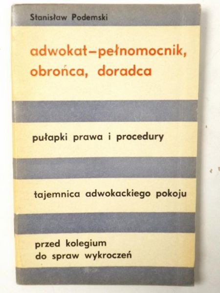 Adwokat - pełnomocnik, obrońca, doradca