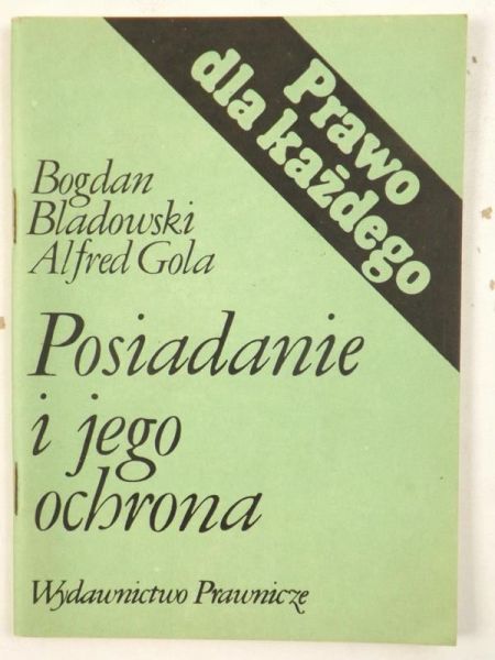 Gola Alfred, Bladowski Bogdan - Posiadanie i jego ochrona