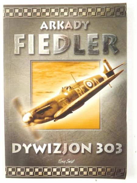 Fiedler Arkady - Dywizjon 303