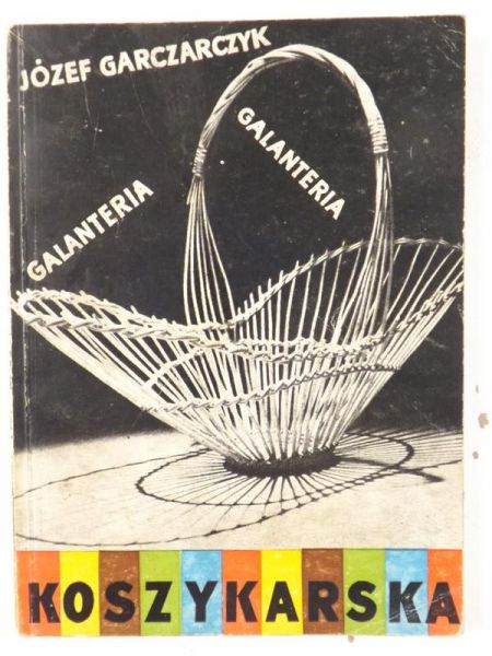 Galanteria koszykarska. Sploty wiązania i łączenia