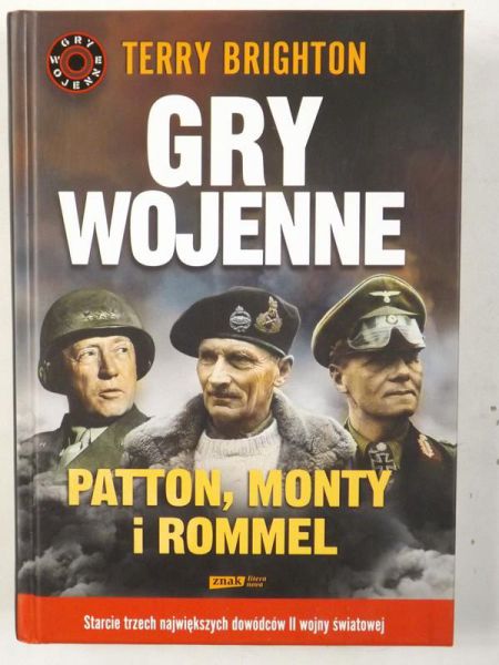 Brighton Terry - Gry wojenne. Patton, Monty i Rommel