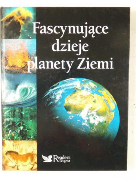 Fascynujące dzieje planety Ziemi. Reader's Digest