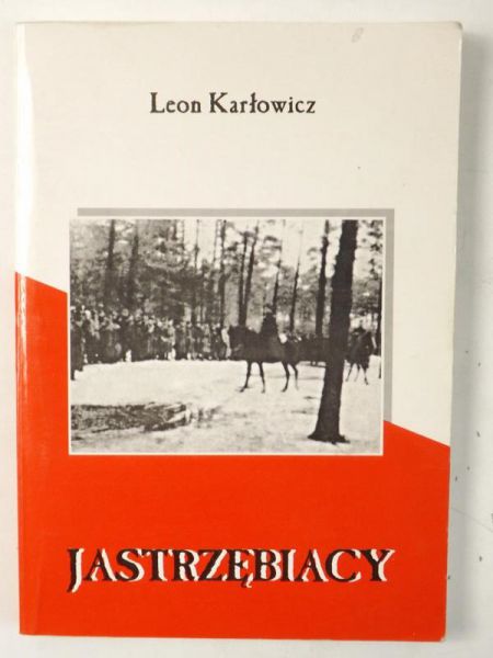 Karłowicz Leon - Jastrzębiacy, Książka z autografem