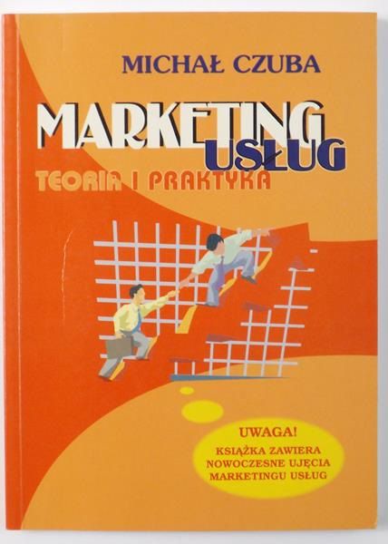 Marketing usług. Teoria i praktyka