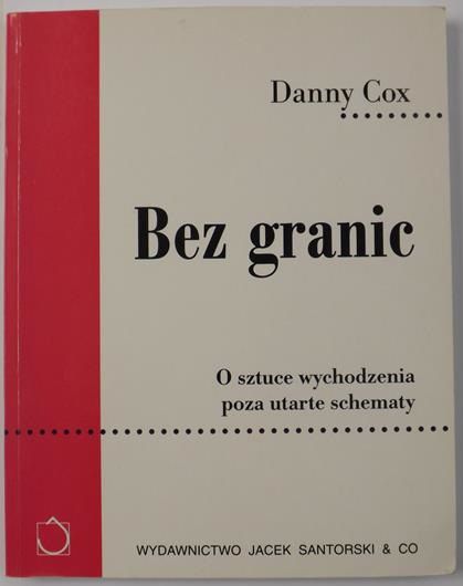 Cox Danny - Bez granic. O sztuce wychodzenia poza utarte schematy