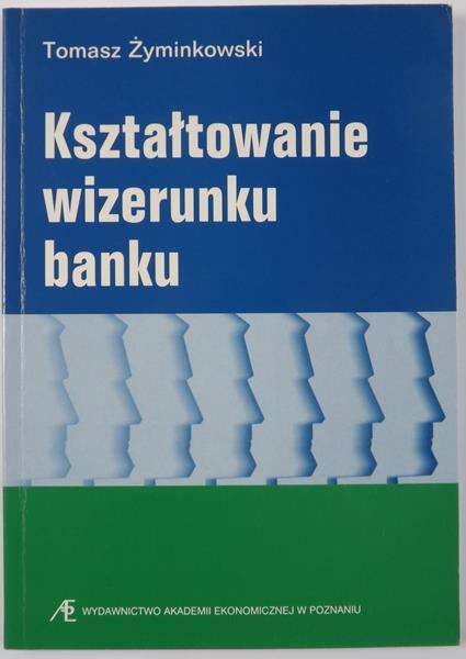 Kształtowanie wizerunku banku