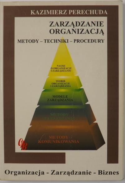 Zarządzanie organizacją. Metody, techniki, procedury