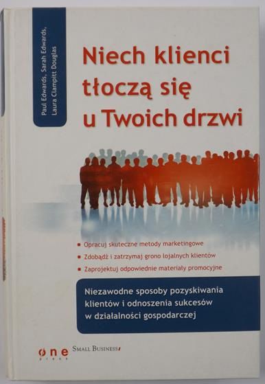 Paul,   - Niech klienci tłoczą się u Twoich drzwi