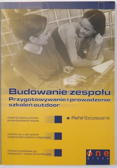 Budowanie zespołu. Przygotowywanie i prowadzenie szkoleń outdoor