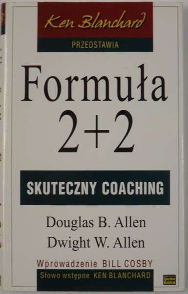 - Formuła 2 + 2. Skuteczny coaching