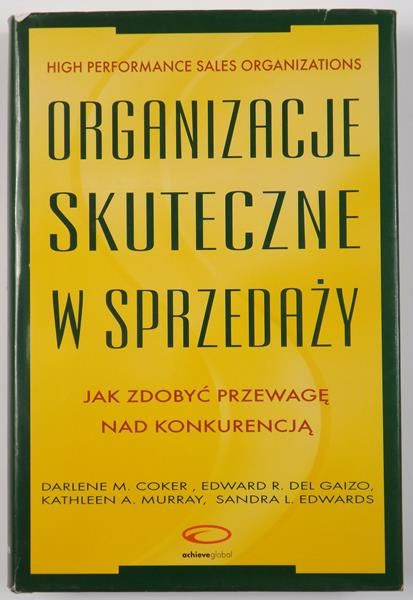 Organizacje skuteczne w sprzedaży. Jak zdobyć przewagę nad konkurencją?
