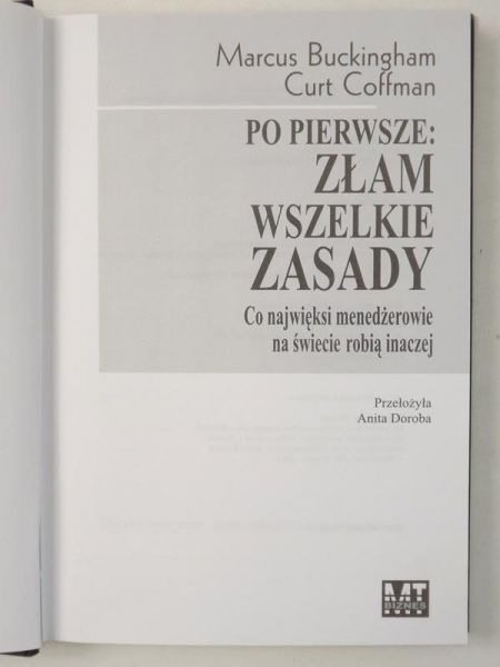 Po pierwsze: złam wszelkie zasady. Co najwięksi menedżerowie na świecie robią inaczej
