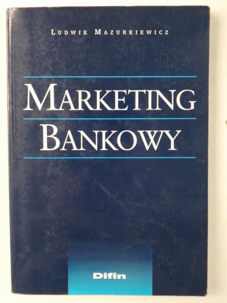 Mazurkiewicz Ludwik - Marketing bankowy