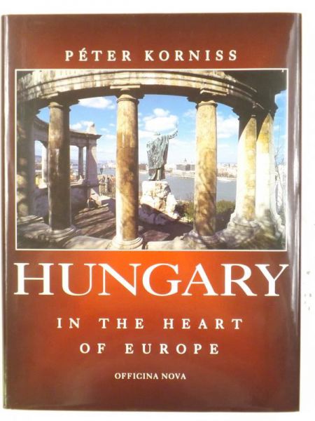 Hungary in the Heart of Europe