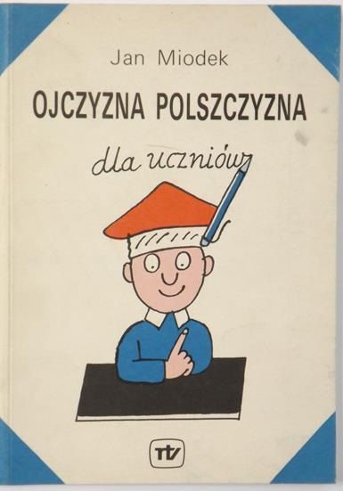 Ojczyzna polszczyzna dla uczniów