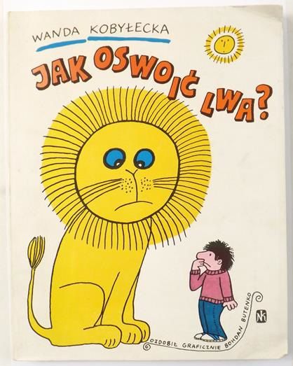 Jak oswoić lwa?