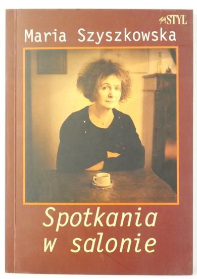 Szyszkowska Maria - Spotkania w salonie
