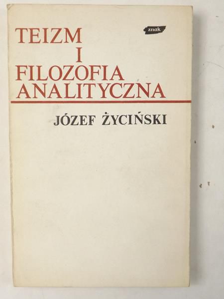 Teizm i filozofia analityczna, Tom I